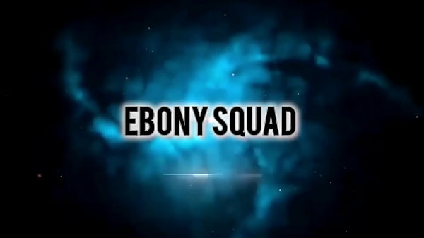 Ebony Squad hot gangbang with sexy girls