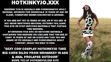 Sexy cow cosplay Hotkinkyjo take big corn dildo from mrhankey in ass & anal prolapse outdoor